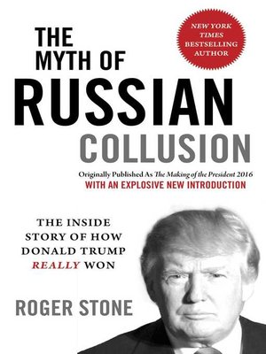cover image of The Myth of Russian Collusion: the Inside Story of How Donald Trump REALLY Won